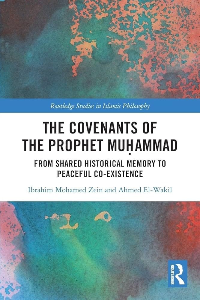 "The Covenants of the Prophet Muḥammad" പ്രവാചക ഉടമ്പടികള്‍ പരിശോധിക്കുമ്പോള്‍